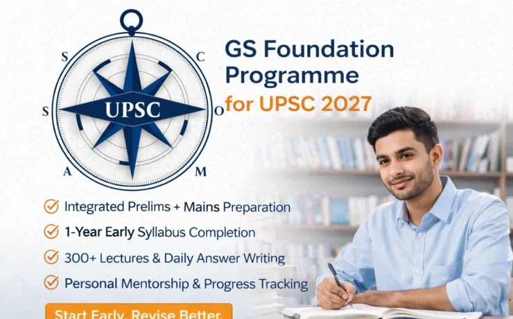 GS Foundation Programme for UPSC 2027: Build Strong Fundamentals for Prelims and Mains