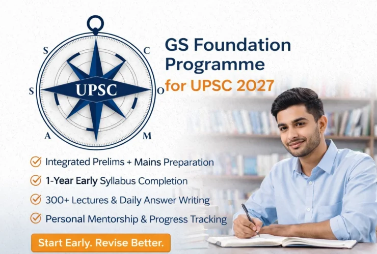 GS Foundation Programme for UPSC 2027: Build Strong Fundamentals for Prelims and Mains