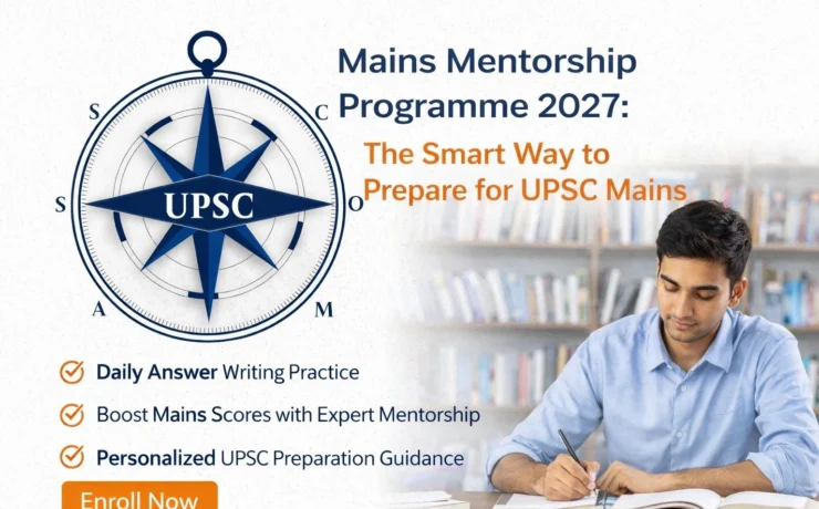 Mains Mentorship Programme 2027: The Smart Way to Prepare for UPSC Mains